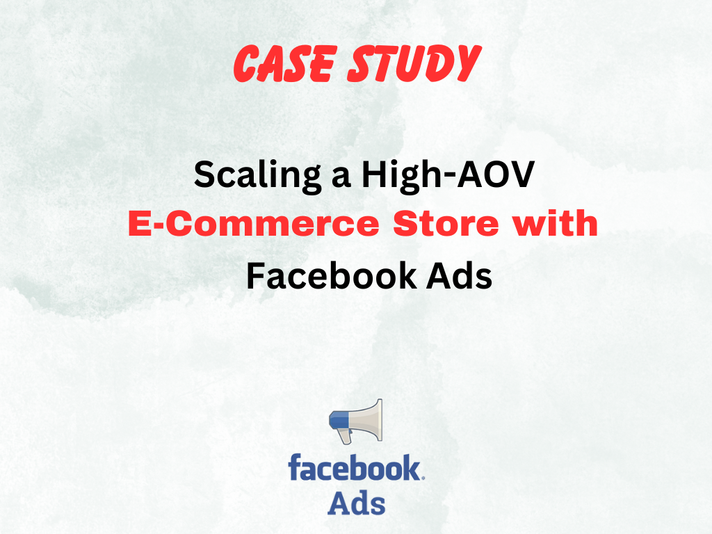 Facebook Ads Case Study